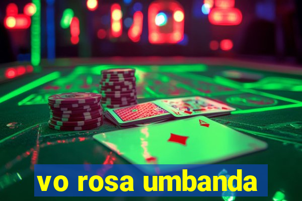 vo rosa umbanda